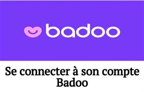 badoo gratuit se connecter|Badoo: Site de rencontre – Applications sur Google Play